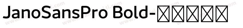 JanoSansPro Bold字体转换